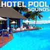 Hotel Pool Sounds (feat. Nature Sounds Explorer, OurPlanet Soundscapes, Paramount Nature Soundscapes & Paramount White Noise Soundscapes) album lyrics, reviews, download