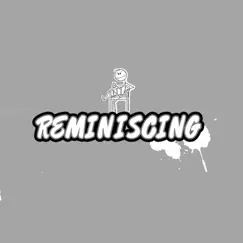 Reminiscing - Single by GURU SqueeK album reviews, ratings, credits