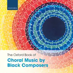 The Oxford Book of Choral Music by Black Composers by London Voices & Oxford University Press Music album reviews, ratings, credits