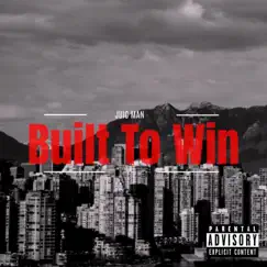 Built To Win - Single by Juic Man album reviews, ratings, credits