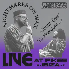 Shout Out! To Freedom… (Live at Pikes Ibiza) by Nightmares On Wax album reviews, ratings, credits