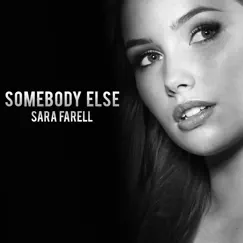 Sombody else (Acoustic) - Single by Sara Farell album reviews, ratings, credits