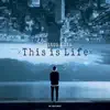 This Is Life (feat. JONQUEZ, Arhkota & Iker Moyron) - Single album lyrics, reviews, download