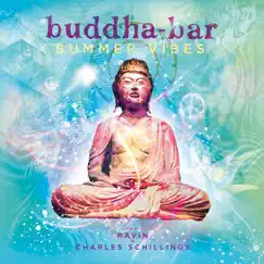 Buddha Bar Summer Vibes (by Ravin & Charles Schillings) by Buddha Bar album reviews, ratings, credits