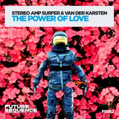 The Power of Love - Single by Stereo Amp Surfer & Van Der Karsten album reviews, ratings, credits