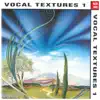 Vocal Textures, Vol. 1 album lyrics, reviews, download