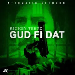 Gud Fi Dat - Single by Rickey Teetz album reviews, ratings, credits