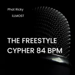 The Freestyle Cypher 84 Bpm (feat. Patrik Panda) - Single by Phat Ricky & ILLMOST album reviews, ratings, credits