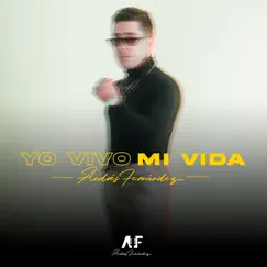 Yo Vivo Mi Vida - Single by Andres Fernandez album reviews, ratings, credits