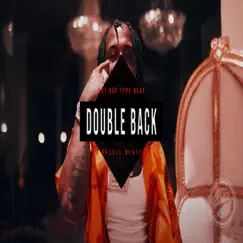 Double Back - Single by Kxcell Beatz album reviews, ratings, credits