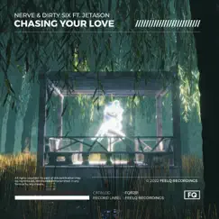 Chasing Your Love (feat. Jetason) [Extended Mix] Song Lyrics