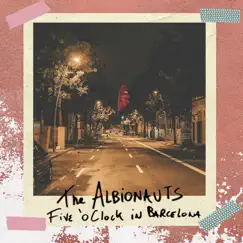 Five O' Clock In Barcelona - Single by The Albionauts album reviews, ratings, credits