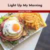Light up My Morning album lyrics, reviews, download
