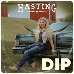 Dip - Single by Hasting album reviews, ratings, credits
