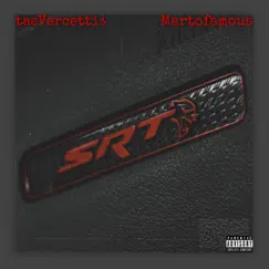 SRT (feat. Martofamous) - Single by TaeVercetti¿ album reviews, ratings, credits