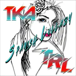 Spanish Lullaby (feat. TRL) by TKA album reviews, ratings, credits