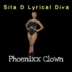Phoenixx Clown - Single by Sita D Lyrical Diva album reviews, ratings, credits