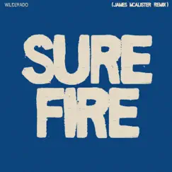 Surefire (James McAlister Remix) Song Lyrics