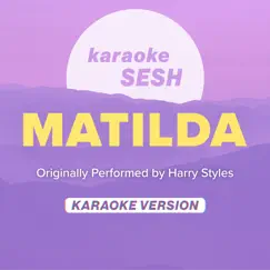 Matilda (Originally Performed by Harry Styles) [Karaoke Version] Song Lyrics