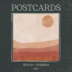 Postcards - Single by Wayley & Kadeema album reviews, ratings, credits