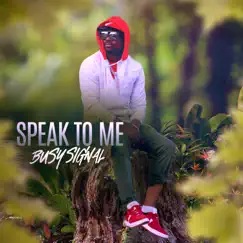 Speak to Me (Cover) - Single by Busy Signal album reviews, ratings, credits