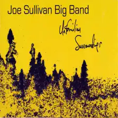 Unfamiliar Surroundings by Joe Sullivan Big Band album reviews, ratings, credits