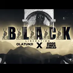 Black Liberation - Single by Olatunji & Good Times Ahead album reviews, ratings, credits