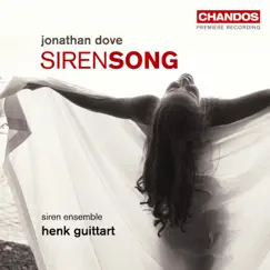 Dove: Siren Song by Henk Guittart, Siren Ensemble, Brad Cooper, Mattijs van de Woerd, Amaryllis Dieltiens, Mark Omvlee, Marijn Zwitserlood & John Edward Serrano album reviews, ratings, credits