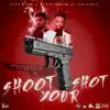 Shoot Your Shot - EP album lyrics, reviews, download