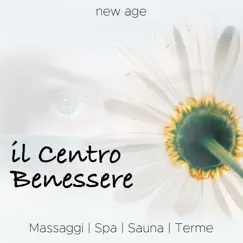 Il Centro Benessere - la Miglior Musica Rilassante Per Massaggi, Spa, Sauna e Terme by Sasha Black album reviews, ratings, credits