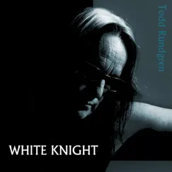 White Knight by Todd Rundgren album reviews, ratings, credits