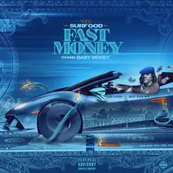 Fast Money (feat. Baby Money) - Single by Surf God album reviews, ratings, credits