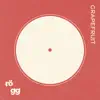 Grapefruit - EP album lyrics, reviews, download