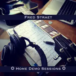 Home Demo Sessions by Fred Straet album reviews, ratings, credits