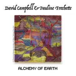 Alchemy of Earth by Pauline Frechette & David Campbell album reviews, ratings, credits