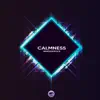 Calmness - Single album lyrics, reviews, download