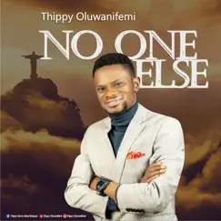No One Else - Single by Thippy Oluwanifemi album reviews, ratings, credits