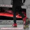 Don't Test Me (feat. JayThaDarkskin) - Single album lyrics, reviews, download