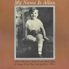 My Name Is Allan by Allan Sherman album reviews, ratings, credits