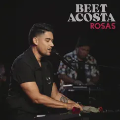 Rosas - Single by Beet Acosta album reviews, ratings, credits