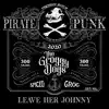 Leave Her Johnny - Single album lyrics, reviews, download