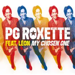 My Chosen One - Single by PG Roxette, Roxette & LÉON album reviews, ratings, credits
