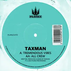 Tremendous Vibes / All Crew - Single by Taxman album reviews, ratings, credits