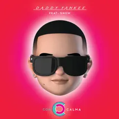 Con Calma (feat. Snow) - Single by Daddy Yankee album reviews, ratings, credits