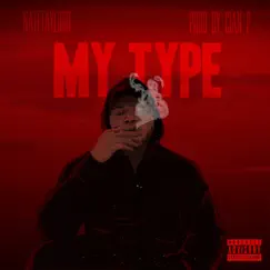 My Type - Single by NateTaylorr album reviews, ratings, credits