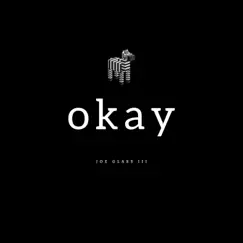 Okay - Single by Joe Glass III album reviews, ratings, credits