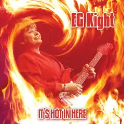 It's Hot In Here by EG Kight album reviews, ratings, credits