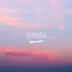 Euphoria - Single by Rene Le Feuvre album reviews, ratings, credits