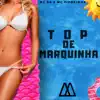 Top de Marquinha - Single album lyrics, reviews, download