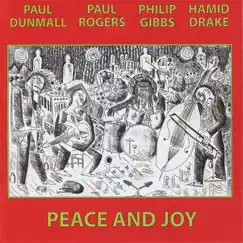 Peace and Joy by Paul Dunmall, Paul Rogers, Philip Gibbs & Hamid Drake album reviews, ratings, credits
